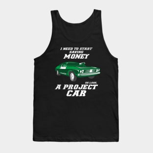 Oh look, Project Car funny Tuning Car Guy Mechanic Racing Tank Top